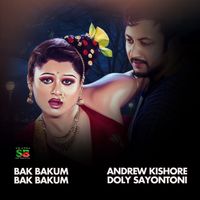 Andrew Kishore, Doly Sayontoni - Bak Bakum Bak Bakum (For Tiktok)