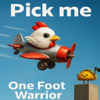 One Foot Warrior - Pick Me