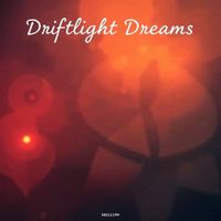Mellow - Driftlight Dreams