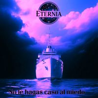 Eternia - No le hagas caso al miedo