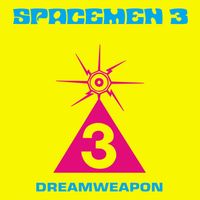 Spacemen 3 - Dreamweapon (Remastered)