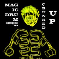 Magic Drum Orchestra, Biggabush - Crunked Up