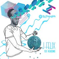 J-Felix - 101 Reasons