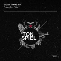 Vadim Vronskiy - Dancefloor Killa
