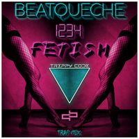 BeatQueche - 1234 FETISH (Come With Me) Trap