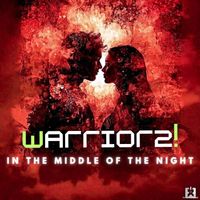 Warriorz! - In the Middle of the Night