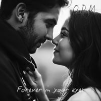 O.D.M - Forever in your eyes