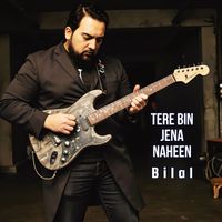 Bilal - Tere Bin Jena Naheen