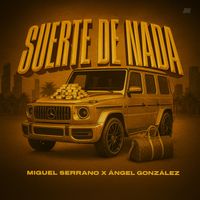 Miguel Serrano - Suerte De Nada