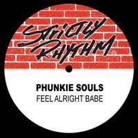 Phunkie Souls - Feel Alright Babe