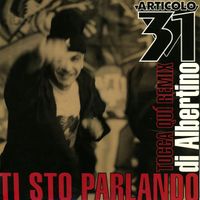 Articolo 31 - Ti sto parlando / Tocca qui (Albertino Remix)