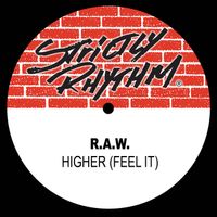 R.A.W. - Higher (Feel It)