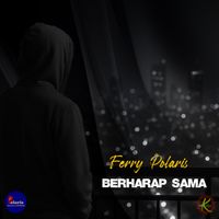 Ferry polaris - Berharap Sama