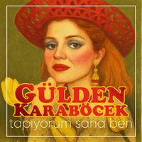 Gülden Karaböcek - Tapıyorum Sana Ben