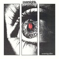 Oversight - Wearing Thin