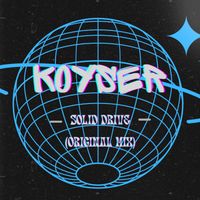 Koyser - Solid Drive (Original Mix)