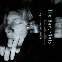Adrian Corker - The Have-Nots (Original Motion Picture Soundtrack)