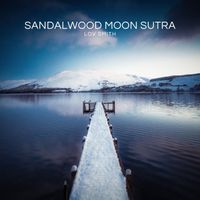 Lov Smith - Sandalwood Moon Sutra