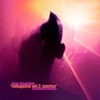 Dusk + Blackdown - RollageLive Vol.2: Sunrise
