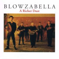 Blowzabella - A Richer Dust