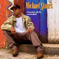 Michael Stuart - Cuentos De La Vecindad