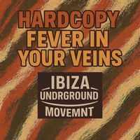 Hardcopy - Fever in Your Veins