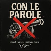 DJ Gior T - Con Le Parole - Enough War Now Words and Music (Original Mix)
