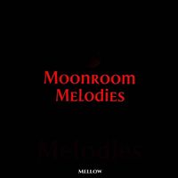 Mellow - Moonroom Melodies