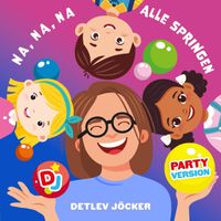 Detlev Jöcker - Na na na, alle springen (Party Version)