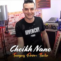 Cheikh Nano - Twaswis Fihom Tbi3a