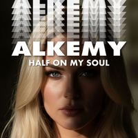 Alkemy - Half On My Soul