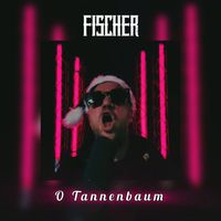 FISCHER - O Tannenbaum