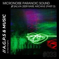 Micronoise Paranoic Sound - Salvia (2009 Rare Archive, Pt. 3)