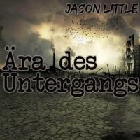 Jason Little - Ära des Untergangs