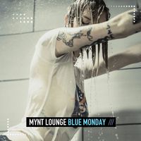 Mynt Lounge - Blue Monday