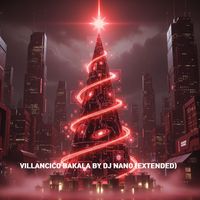 DJ Nano - Villancico Bakala (Extended)