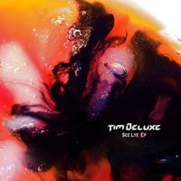 Tim Deluxe - See Lye