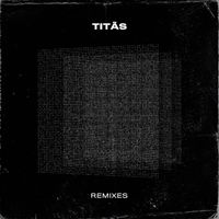 Titãs - Titãs (Remixes)