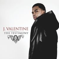 J. Valentine - The Testimony