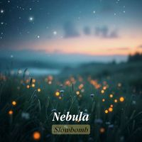 slowbomb - Nebula