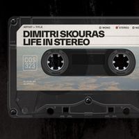 Dimitri Skouras - Life in Stereo