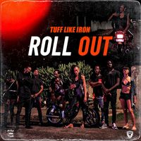 Tuff Like Iron - Roll Out