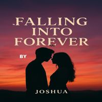 Joshua - Falling into Forever