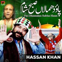 Hassan Khan - Pao Dhamalan Subha Sham