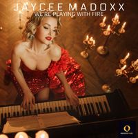 Jaycee Madoxx - We´Re Playing with Fire