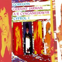 Geraint Jarman A'r Cynganeddwyr - Goreuon - Cyfrol 1