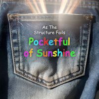 As The Structure Fails - Pocketful of Sunshine