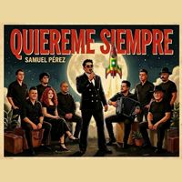 Samuel Pérez - Quiéreme Siempre