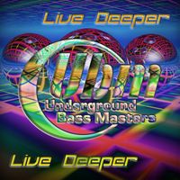 Underground Bass Masters - Live Deeper