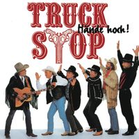 Truck Stop - Hände hoch